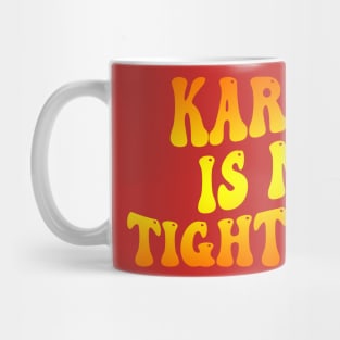 Karma Is My Tight End Mug